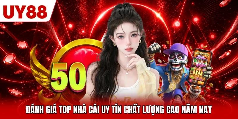Đánh giá top nhà cái uy tín chất lượng cao năm nay Đánh giá top nhà cái uy tín chất lượng cao năm nay
