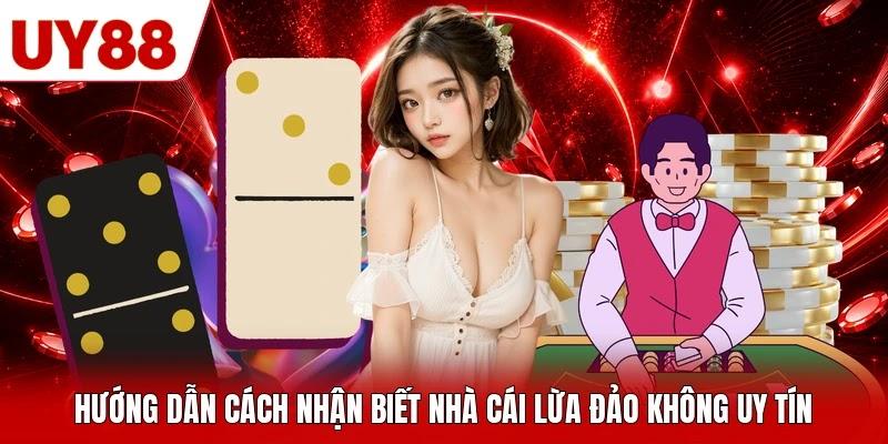 Hướng dẫn cách nhận biết nhà cái lừa đảo không uy tín Hướng dẫn cách nhận biết nhà cái lừa đảo không uy tín