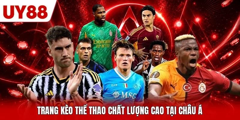 Trang kèo thể thao chất lượng cao tại châu Á Trang kèo thể thao chất lượng cao tại châu Á