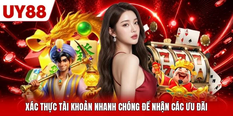 Xác thực tài khoản nhanh chóng để nhận các ưu đãi Xác thực tài khoản nhanh chóng để nhận các ưu đãi